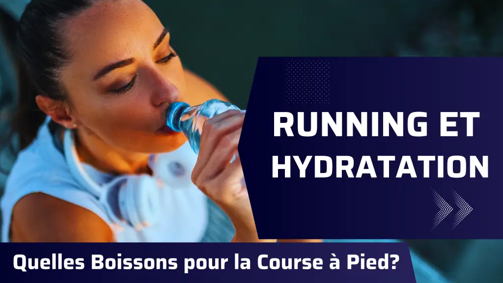 Hydratation Running - Quelles Boissons Course à Pied