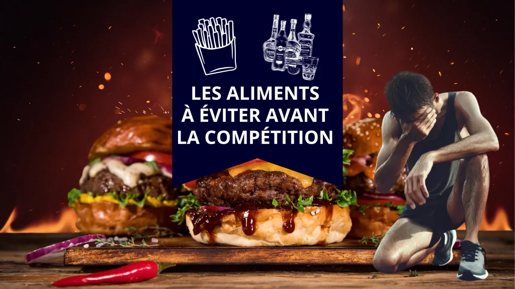 Quels aliments éviter avant une compétition