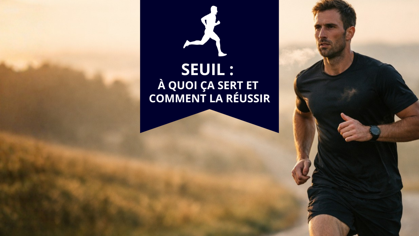 Seuil comment réussir sa séance